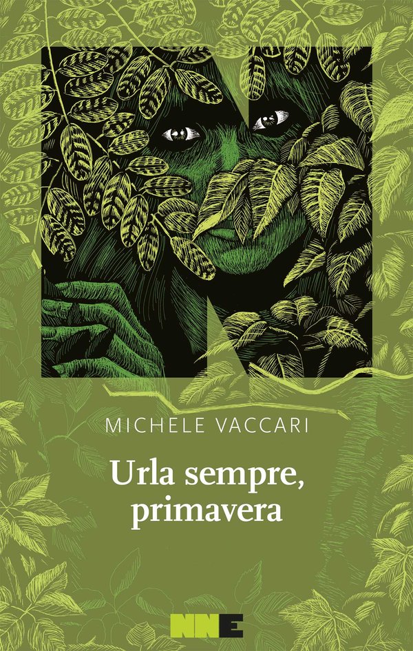 Michele Vaccari: Urla sempre, primavera (Paperback, Italiano language, 2021, NN Editore)