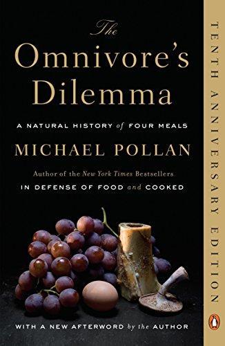 Michael Pollan: The Omnivore's Dilemma : A Natural History of Four Meals (2007, Penguin Books)