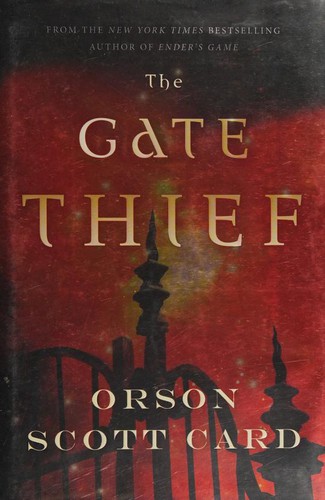 Orson Scott Card: The Gate Thief (2013, TOR)