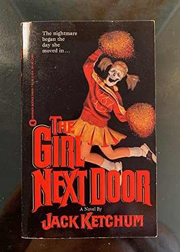 Jack Ketchum: The Girl Next Door (Warner Books, Grand Central Pub)