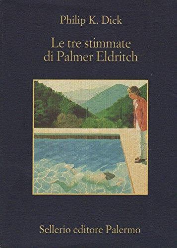 Philip K. Dick, Luke Daniels: Le tre stimmate di Palmer Eldritch (Italian language, 1999)