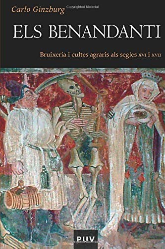 Carlo Ginzburg: Els Benandanti (Paperback, Publicacions de la Universitat de València, U. Valencia)