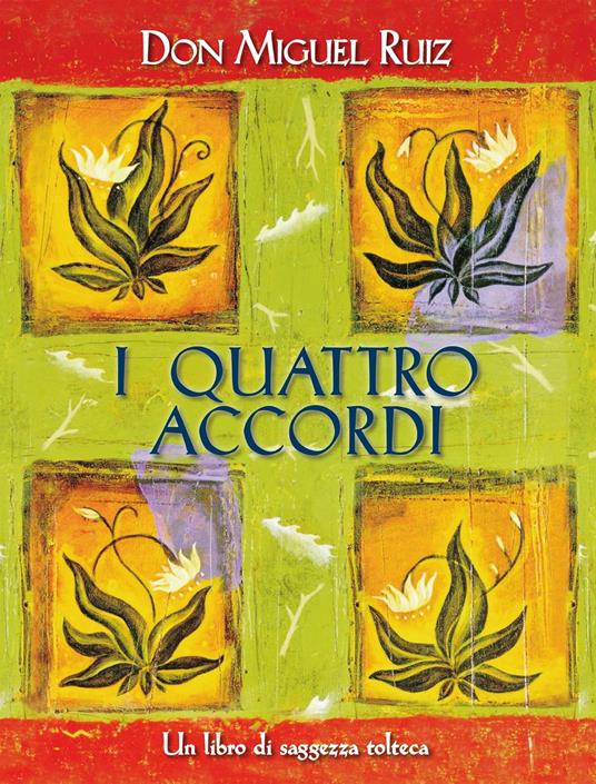 Don Miguel Ruiz: I Quattro Accordi / The Four Agreements (Paperback, Italian language, Distribooks)