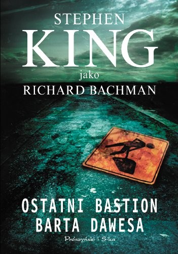 King, Stephen: Ostatni bastion Barta Dawesa (Paperback, Proszynski I S-Ka)