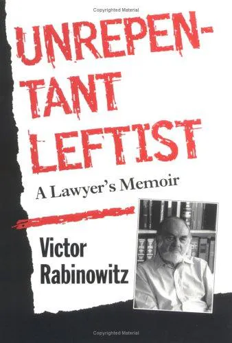 Victor Rabinowitz: Unrepentant Leftist: A Lawyer's Memoir (1996, University of Illinois Press)