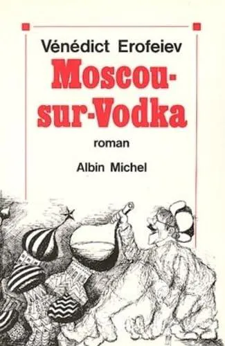 Venedikt Yerofeyev: Moscou-sur-vodka (French language, 1975)