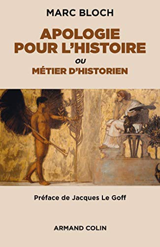 Marc Léopold Benjamin Bloch: Apologie pour l'histoire ou métier d'historien (Paperback, ARMAND COLIN)