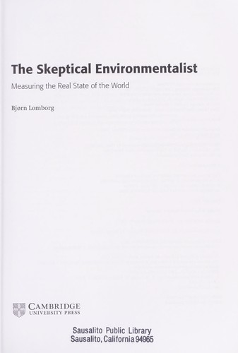 Bjørn Lomborg: The skeptical environmentalist (2001, Cambridge University Press)