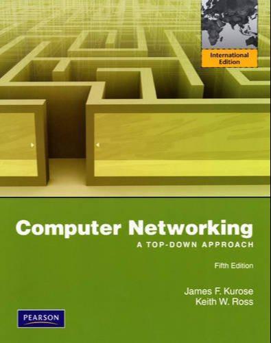 Jim Kurose, Keith W. Ross: Computer networking: a top-down approach (Pearson plc)