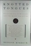 Benson Bobrick: Knotted tongues (1995, Simon & Schuster)