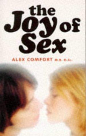 Alex Comfort: The Joy of Sex (Paperback, Quartet Books)