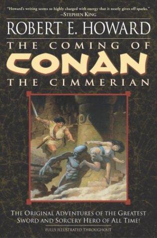 Robert E. Howard: The Coming of Conan the Cimmerian (Conan of Cimmeria, Book 1) (Paperback, Del Rey)