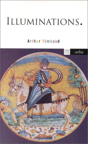 Arthur Rimbaud, Remi Duhart: Illuminations (Paperback, French language, Arléa)