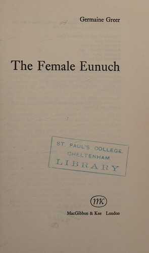 Germaine Greer: The female eunuch. (1970, MacGibbon & Kee)