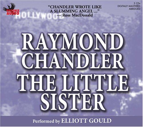 Raymond Chandler, Elliott Gould: The Little Sister (AudiobookFormat, Phoenix Books)