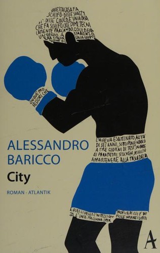 Alessandro Baricco: City (German language, 2017, Atlantik Verlag)