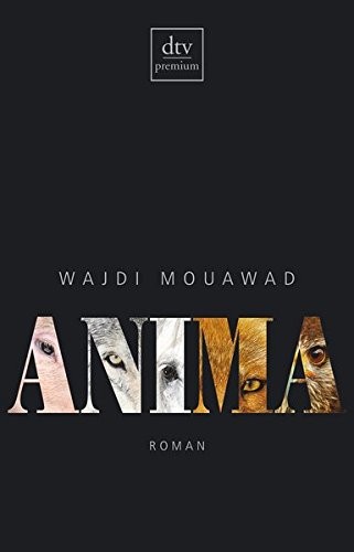 Wajdi Mouawad: Anima (Paperback, dtv Verlagsgesellschaft)