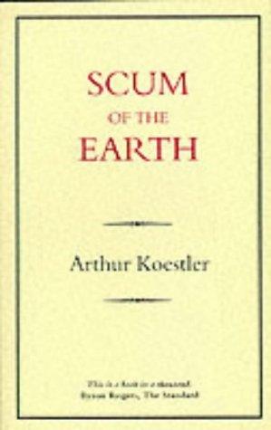 Arthur Koestler: Scum of the Earth (Paperback, Eland Publishing Ltd)