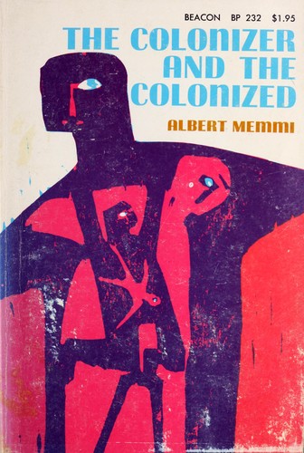 Albert Memmi: Colonizer and the Colonized (Paperback, Beacon Press)