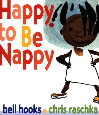 bell hooks: Happy to be nappy (1999, Hyperion Books for Children)