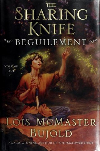 Lois McMaster Bujold: Beguilement (The Sharing Knife #1) (Eos)