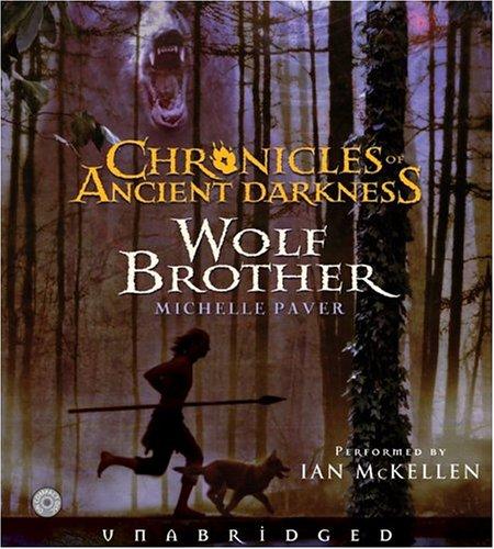 Michelle Paver: Chronicles of Ancient Darkness #1 (AudiobookFormat, HarperChildrensAudio)