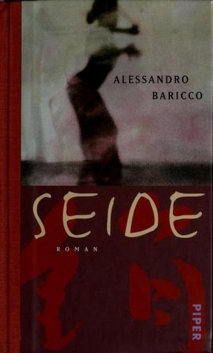 Alessandro Baricco: Seide (German language, 1998, Piper)