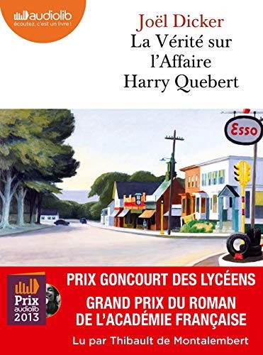 Joël Dicker: La vérité sur l'affaire Harry Quebert (AudiobookFormat, French language, 2013, French and European Publications Inc, AUDIOLIB)