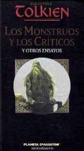 J. R. R. Tolkien: Los Monstruos y Los Críticos y otros ensayos (Hardcover, Spanish language, 2002, Ediciones Minotauro)