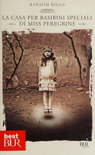 Ransom Riggs: La casa per bambini speciali di Miss Peregrine (Italian language, 2012, Rizzoli)