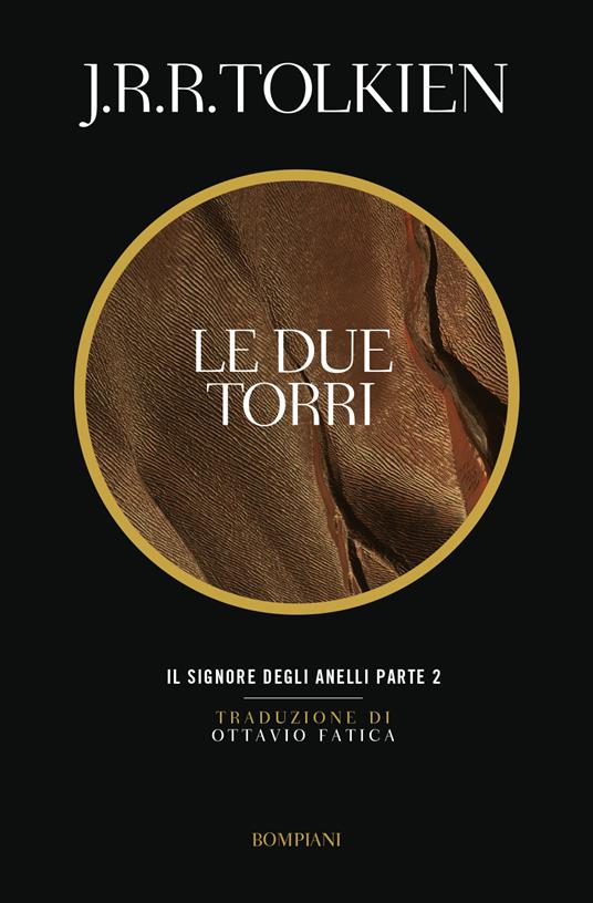 J. R. R. Tolkien, Ottavio Fatica: Le due torri (Paperback, Italian language, 2021, Bompiani)