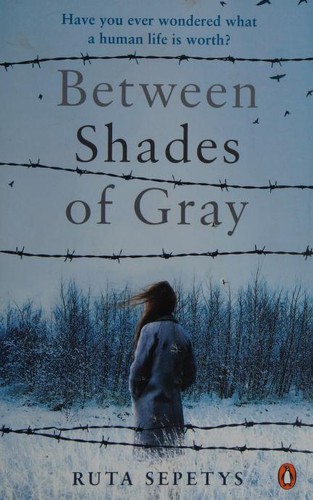 Ruta Sepetys: Between Shades of Gray Ruta Sepetys (2011, Penguin Books)