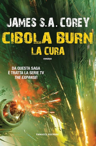 James S.A. Corey: Cibola Burn - La cura (Italian language, 2016, Fanucci)