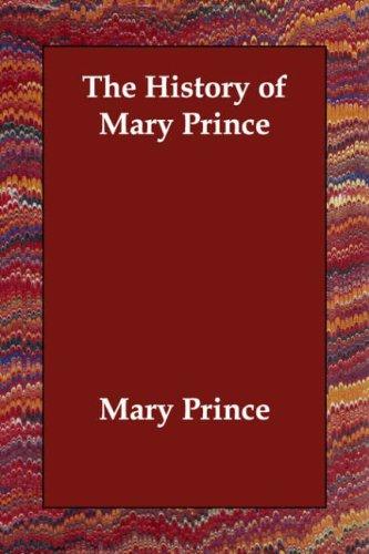 Mary Prince: The History of Mary Prince (Paperback, Echo Library)