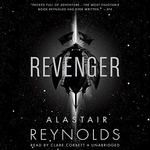 Alastair Reynolds: Revenger (AudiobookFormat, Orbit, Hachette Audio and Blackstone Audio)