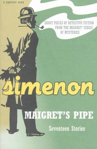 Georges Simenon, Jean Margaret Stewart: Maigret's Pipe (1985, Harcourt)