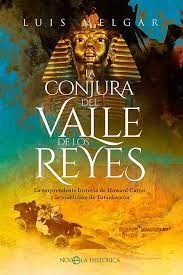 Luis Melgar: La conjura del Valle de los Reyes (Paperback, LA ESFERA DE LOS LIBROS, S.L.)