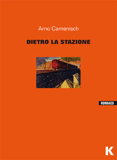 Arno Camenisch: Dietro la stazione (Paperback, italiano language, Keller)