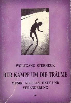Wolfgang Sterneck: Der Kampf um die Träume (Paperback, German language, 1995, KomistA)