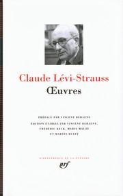 Claude Lévi-Strauss: Claude Lévi-Strauss (French language, 2008, Éditions Gallimard)