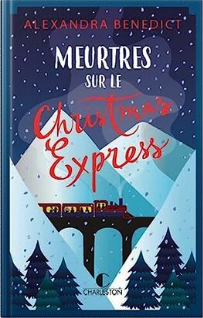 Alexandra Benedict: Meurtres sur le Christmas Express (Paperback, Français language, Charleston)