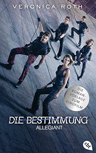 Veronica Roth: Die Bestimmung - Allegiant (Paperback, cbt)