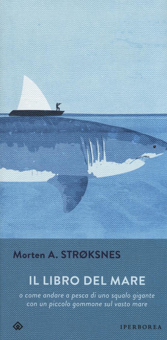 Morten Andreas Strøksnes: Il libro del mare (italiano language, 2018, Iperborea)
