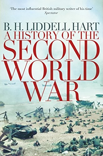 B. H. Liddell Hart: A History of the Second World War (Paperback, Pan macmillian, Pan)