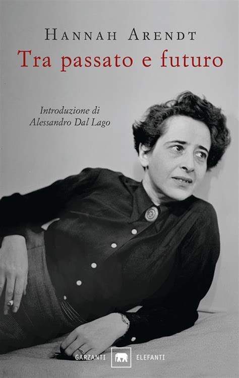 Hannah Arendt: Tra passato e futuro (EBook, 1991, Garzanti)