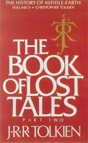 J.R.R. Tolkien: The Book of Lost Tales, Part Two (The History of Middle-Earth, Vol. 2) (Hardcover, Bt Bound)