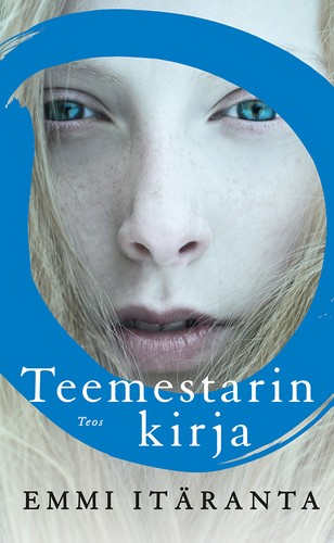 Emmi Itäranta: Teemestarin kirja (EBook, Finnish language, 2012, Kustannusosakeyhtiö Teos)