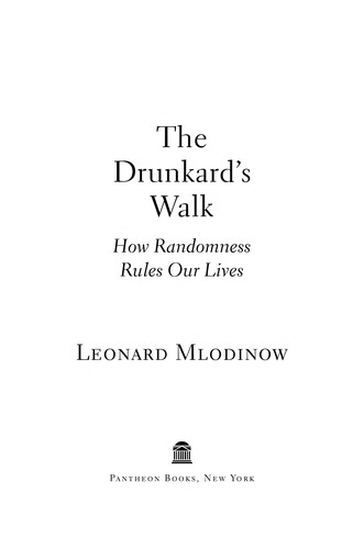 Leonard Mlodinow: The Drunkard's walk (2009, Pantheon Books)