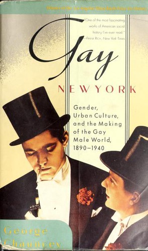 George Chauncey: Gay New York (Basic Books)