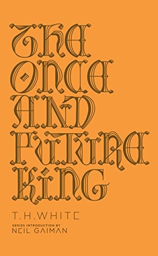 T. H. White: The Once and Future King (Penguin Galaxy) (Hardcover, Penguin Classics)